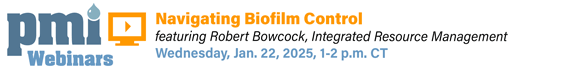 PMI Webinar Navigating Biofilm Control: Achieving Compliance amidst Emerging Regulatory Issues